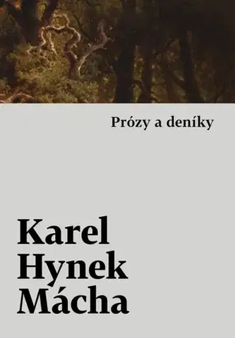 Česká beletria Prózy a deníky - Karel Hynek Mácha