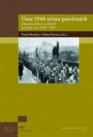 Slovenské a české dejiny Únor 1948 očima poražených - Pavel Horák,Vilém Prečan