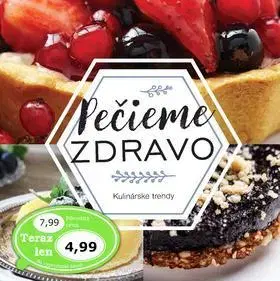 Sladká kuchyňa Pečieme zdravo