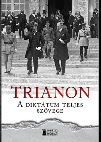 Svetové dejiny, dejiny štátov Trianon - A diktátum teljes szövege - Barbara Bank,Zoltán Attila Kovács