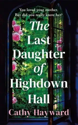 Beletria The Last Daughter of Highdown Hall - Cathy Hayward