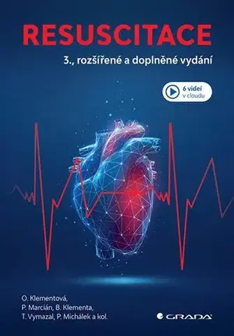 Medicína - ostatné Resuscitace, 3., přepracované a doplněné vydání - Kolektív autorov