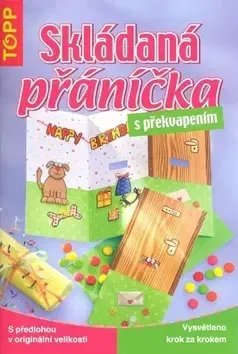 Ručné práce - ostatné Skládaná přáníčka s překvapením