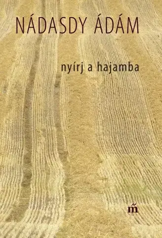 Svetová beletria Nyírj a hajamba - Ádám Nádasdy