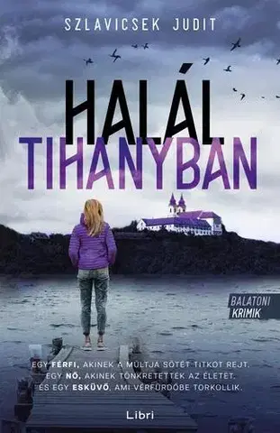 Detektívky, trilery, horory Halál Tihanyban - Judit Szlavicsek