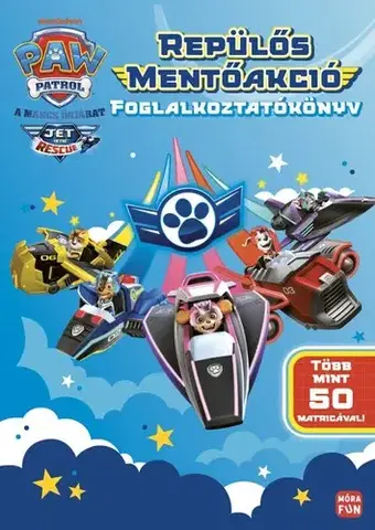Nalepovačky, vystrihovačky, skladačky Mancs Őrjárat. Repülős mentőakció. Foglalkoztatókönyv matricákkal