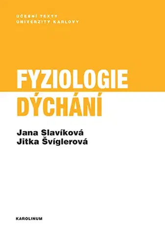 Biológia, fauna a flóra Fyziologie dýchání - Jana Slavíková,Jitka Švíglerová