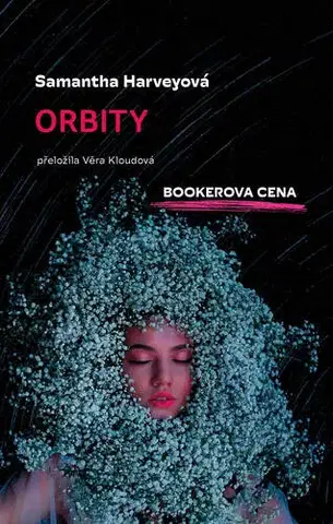 Sci-fi a fantasy Orbity - Samantha Harvey