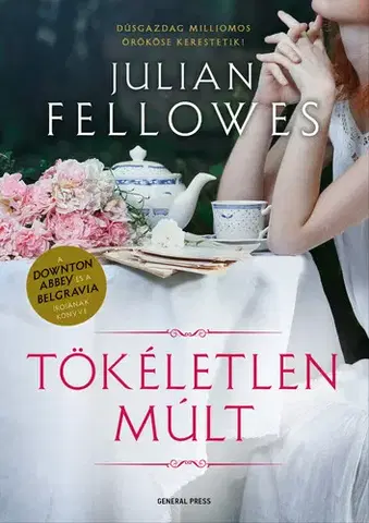 Romantická beletria Tökéletlen múlt - Julian Fellowes