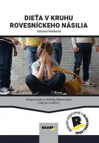 Starostlivosť o dieťa, zdravie dieťaťa Dieťa v kruhu rovesníckeho násilia - Katarína Winterová