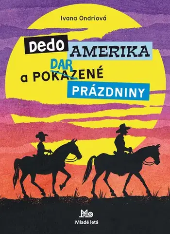 Pre deti a mládež Dedo Amerika - Ivana Ondriová,Viliam Slaminka