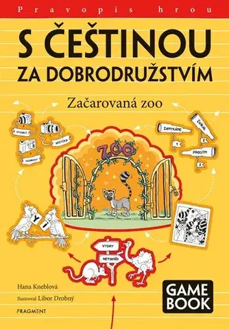 Učebnice pre ZŠ - ostatné S češtinou za dobrodružstvím – Začarovaná zoo - Hana Kneblová