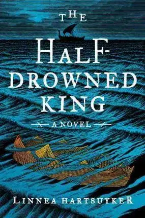 Cudzojazyčná literatúra The Half-Drowned King - Linnea Hartsuyker