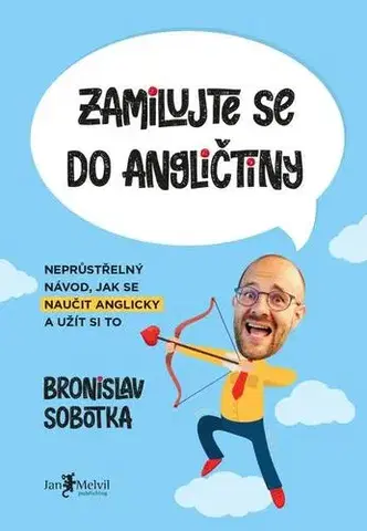Učebnice a príručky Zamilujte se do angličtiny - Bronislav Sobotka