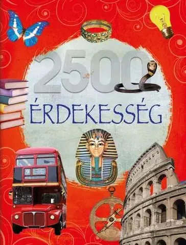 Encyklopédie pre deti a mládež - ostatné Olvassatok velünk! - 2500 érdekesség - Laura Aceti,György Rusznák