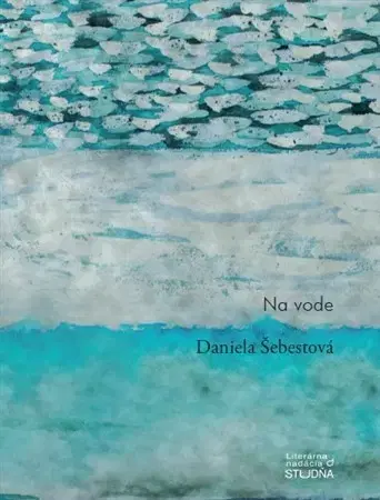 Slovenská poézia Na vode - Daniela Šebestová