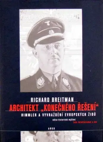 Druhá svetová vojna Architekt "konečného řešení" - Richard Breitman