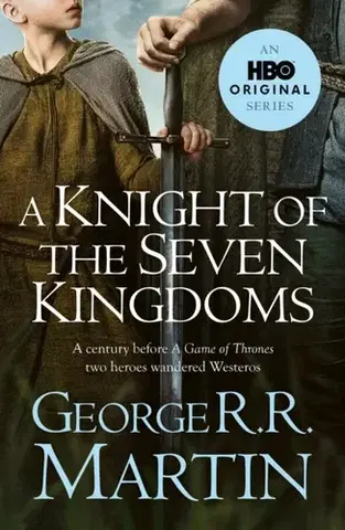 Sci-fi a fantasy A Knight of the Seven Kingdoms - George R.R. Martin