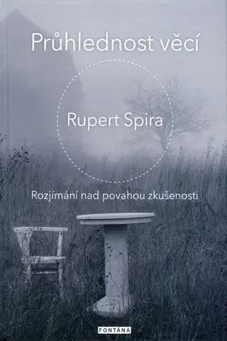 Duchovný rozvoj Průhlednost věcí - Rupert Spira