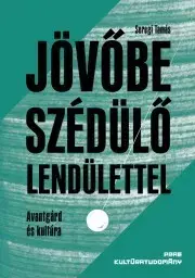 Sociológia, etnológia Jövőbe szédülő lendülettel - Seregi Tamás