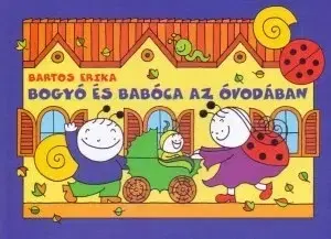 Rozprávky pre malé deti Bogyó és Babóca az óvodában - Erika Bartos