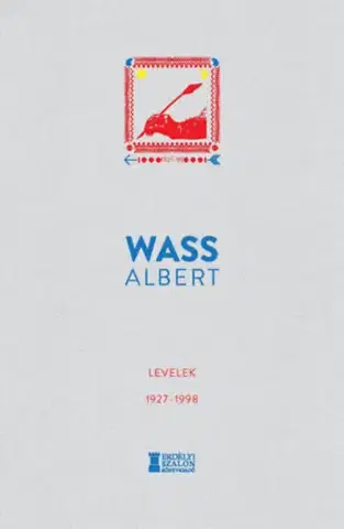 Osobnosti Levelek 1927-1998 - Albert Wass