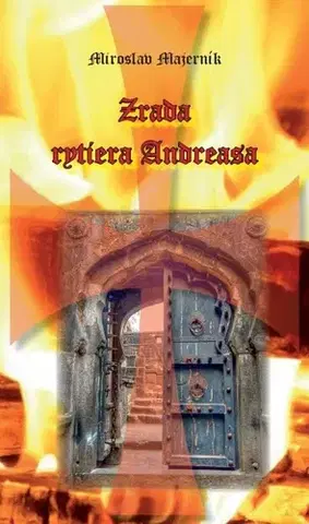 Historické romány Zrada rytiera Andreasa - Miroslav Majerník