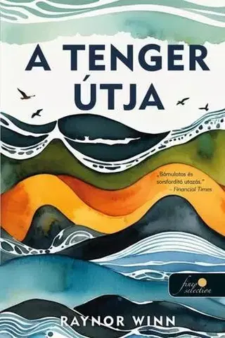 Svetová beletria A tenger útja (A tenger útja 1.) - Raynor Winnová,Emma Gábor