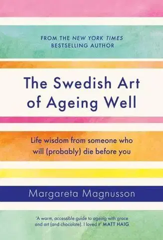 Rozvoj osobnosti The Swedish Art of Ageing Well - Margareta Magnusson