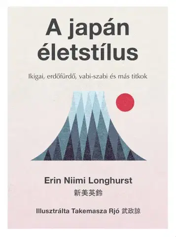 Zdravie, životný štýl - ostatné A japán életstílus - Erin Niimi Longhurst,Ildikó Orosz