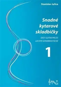 Hudba - noty, spevníky, príručky Snadné kytarové skladbičky 1 - Stanislav Juřica