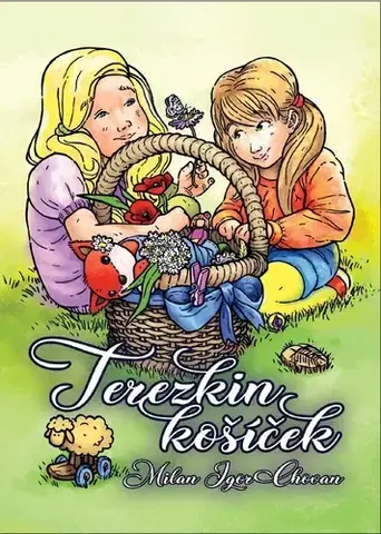 Rozprávky Terezkin košíček, 2. vydanie - Milan Igor Chovan
