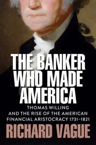 História The Banker Who Made America - Richard Vague