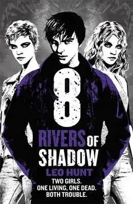 Cudzojazyčná literatúra Eight Rivers of Shadow - Leo Hunt