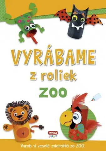 Nalepovačky, vystrihovačky, skladačky Vyrábame z roliek - ZOO + samolepky