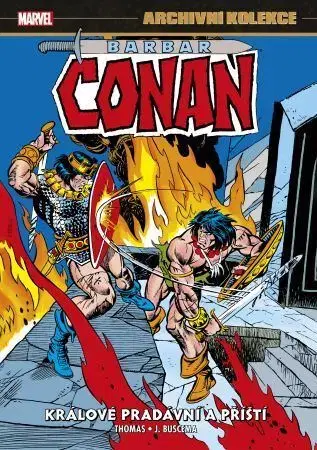 Komiksy Archivní kolekce Barbar Conan 5: Králové pradávní a příští - Roy Thomas