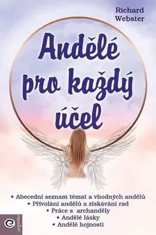 Anjeli Andělé pro každý účel - Richard Webster