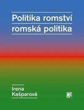Politológia Politika romství romská politika - Irena Kašparová