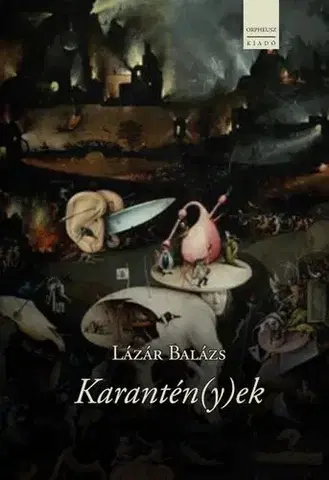 Svetová beletria Karantén(y)ek - Lázár Balázs