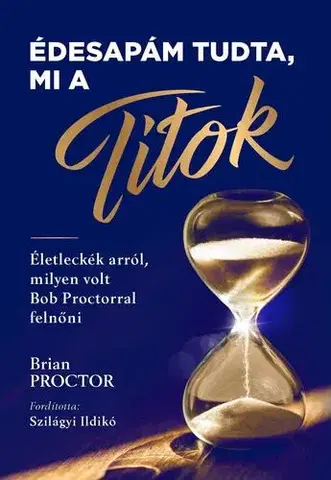 Rozvoj osobnosti Édesapám tudta, mi a Titok - Brian Proctor