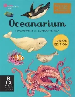 Príroda Oceanarium (Junior Edition) - Loveday Trinick,Teagan White