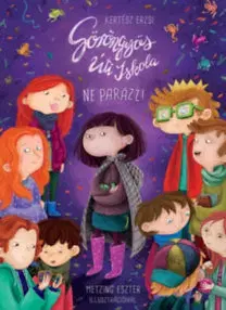 Dobrodružstvo, napätie, western Göröngyös úti iskola - Ne parázz! - Erzsébet Kertész