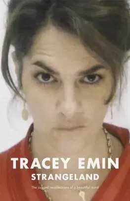 Umenie Strangeland - Tracey Emin