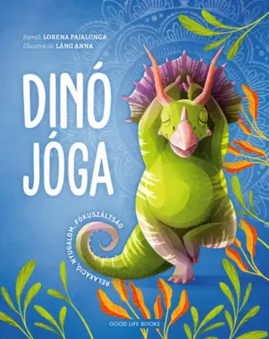 Výchova, cvičenie a hry s deťmi Dinó jóga - Lorena V. Pajalunga