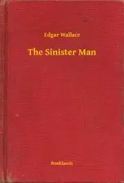 Svetová beletria The Sinister Man - Edgar Wallace