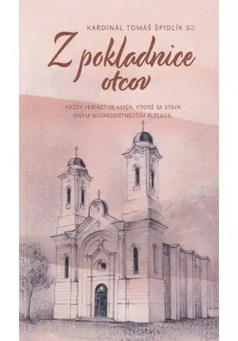 Náboženstvo - ostatné Z pokladnice otcov - Tomáš Špidlík