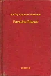 Svetová beletria Parasite Planet - Weinbaum Stanley Grauman