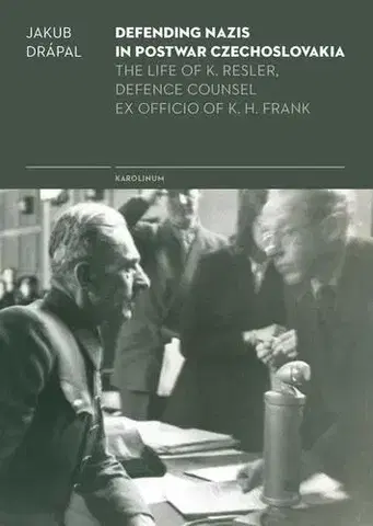 História, vojnová literatúra Defending Nazis in Postwar Czechoslovakia. - Jakub Drápal