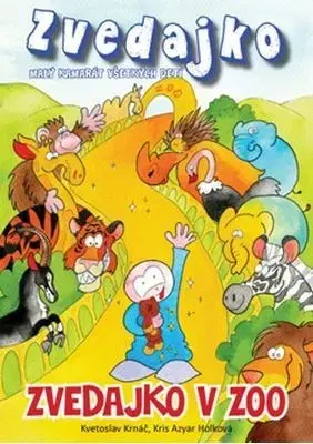 Rozprávky Zvedajko v ZOO - Kvetoslav Krnáč