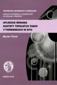 Pre vysoké školy Aplikácie merania hustoty tepelných tokov v podmienkach IN SITU - Marián Flimel